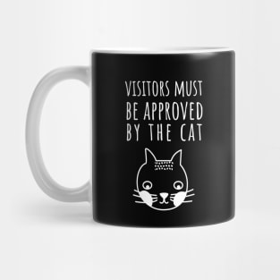 Visitors Must Be Approved By The Cat Mug